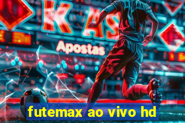 futemax ao vivo hd